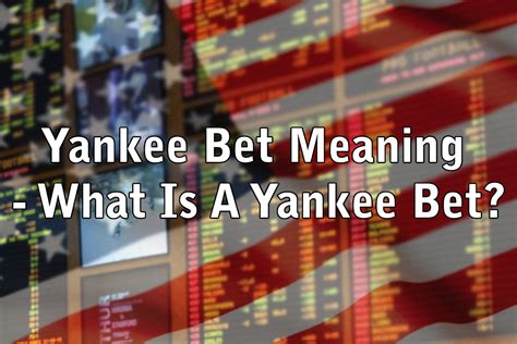 what is a yankee bet sportsbet|What Is a Yankee Bet .